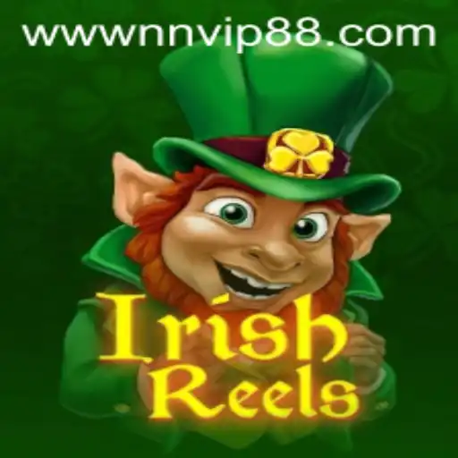 Exploring the Thrills of IrishReels on NNVIP88.COM